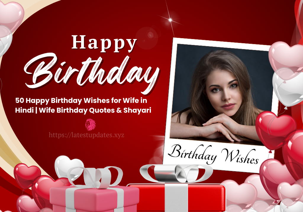 50 Happy Birthday Wishes for Wife in Hindi | Wife Birthday Quotes & Shayari